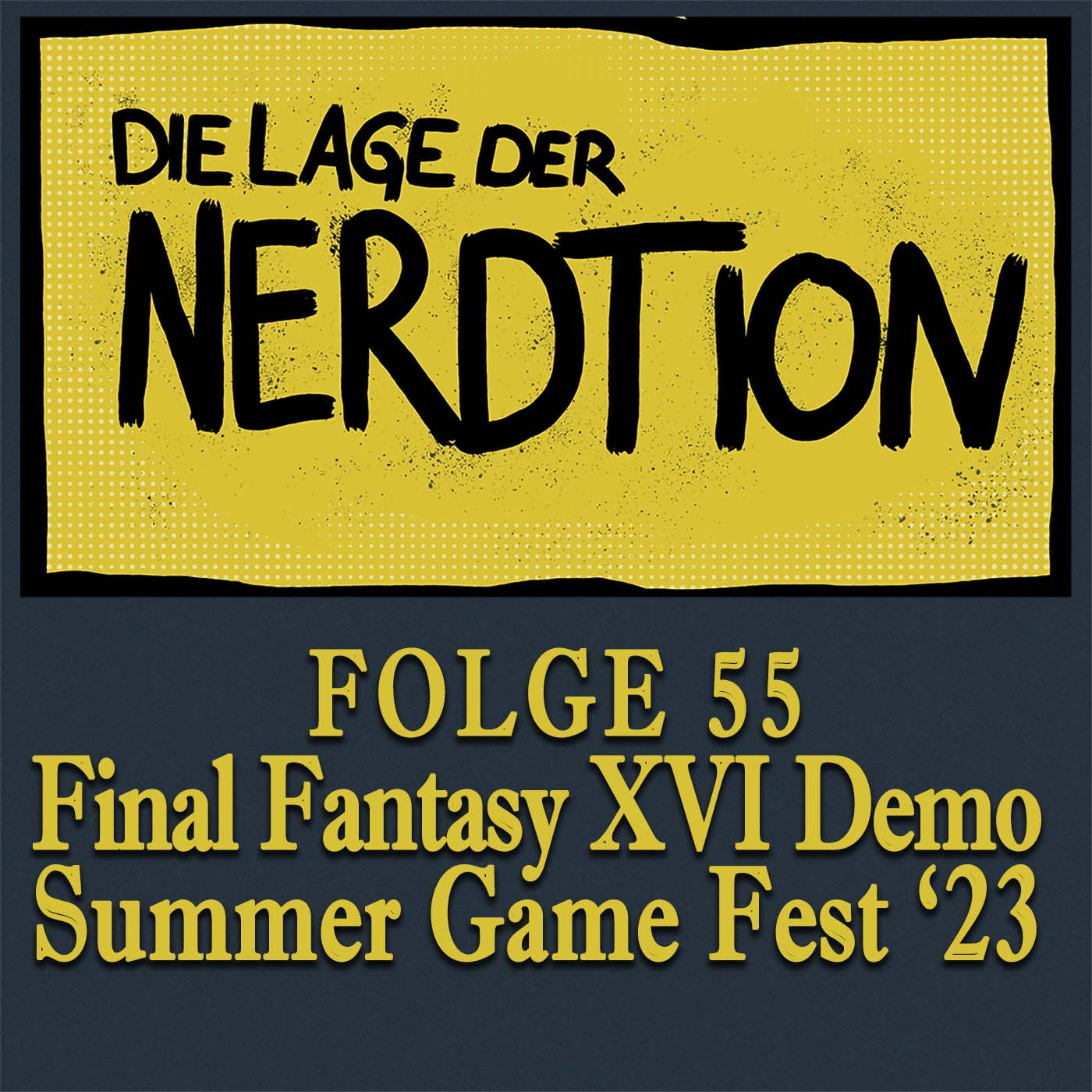 Folge 55 - Final Fantasy XVI Demo & Summer Game Fest '23